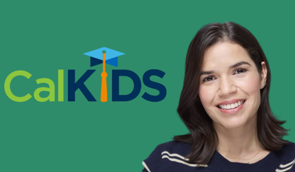 America Ferrera Joins Forces with CalKIDS to Champion College Savings